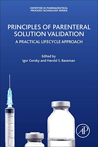 Book Principles of Parenteral Solution Validation: A Practical Lifecycle Approach (Expertise in Pharmaceutical Process Technology) free