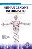 Book Human Genome Informatics: Translating Genes into Health (Translational and Applied Genomics) free