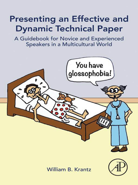 Book Presenting an Effective and Dynamic Technical Paper: A Guidebook for Novice and Experienced Speakers in a Multicultural World free