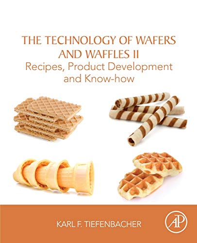 Book The Technology of Wafers and Waffles II: Recipes, Product Development and Know-How free