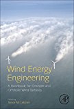 Book Wind Energy Engineering: A Handbook for Onshore and Offshore Wind Turbines free