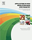 Book Applications in High Resolution Mass Spectrometry: Food Safety and Pesticide Residue Analysis free