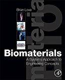 Book Biomaterials: A Systems Approach to Engineering Concepts free