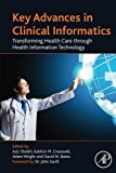 Book Key Advances in Clinical Informatics: Transforming Health Care through Health Information Technology free
