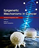 Book Epigenetic Mechanisms in Cancer (Volume 3) (Translational Epigenetics, Volume 3) free