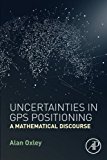 Book Uncertainties in GPS Positioning: A Mathematical Discourse free