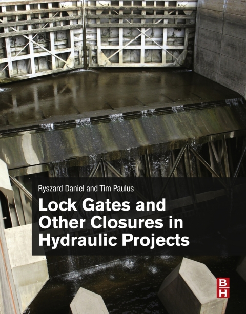 Book Lock Gates and Other Closures in Hydraulic Projects free