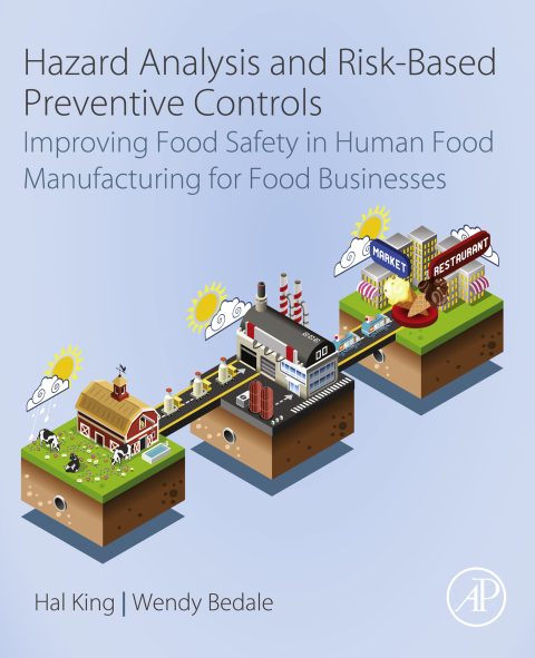 Book Hazard Analysis and Risk-Based Preventive Controls: Improving Food Safety in Human Food Manufacturing for Food Businesses free