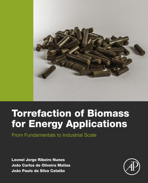Book Torrefaction of Biomass for Energy Applications: From Fundamentals to Industrial Scale free