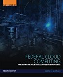 Book Federal Cloud Computing: The Definitive Guide for Cloud Service Providers free