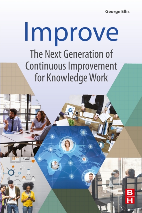 Book Improve: The Next Generation of Continuous Improvement for Knowledge Work free