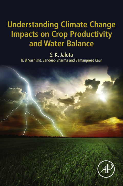 Book Understanding Climate Change Impacts on Crop Productivity and Water Balance free
