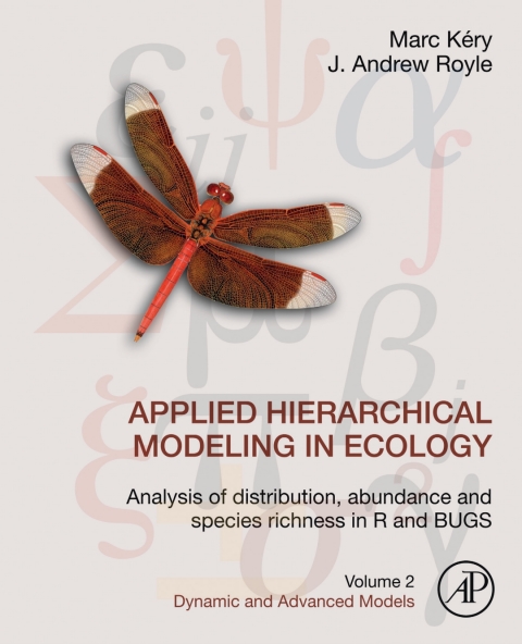 Book Applied Hierarchical Modeling in Ecology: Analysis of Distribution, Abundance and Species Richness in R and BUGS: Volume 2: Dynamic and Advanced Models free