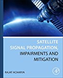 Book Satellite Signal Propagation, Impairments and Mitigation free