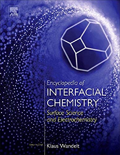 Book Encyclopedia of Interfacial Chemistry: Surface Science and Electrochemistry free