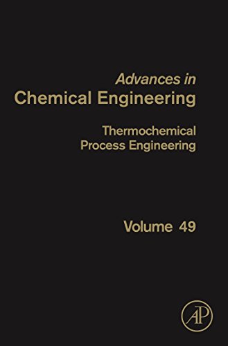 Book Thermochemical Process Engineering (Volume 49) (Advances in Chemical Engineering, Volume 49) free