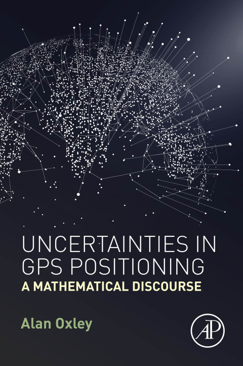 Book Uncertainties in GPS Positioning: A Mathematical Discourse free