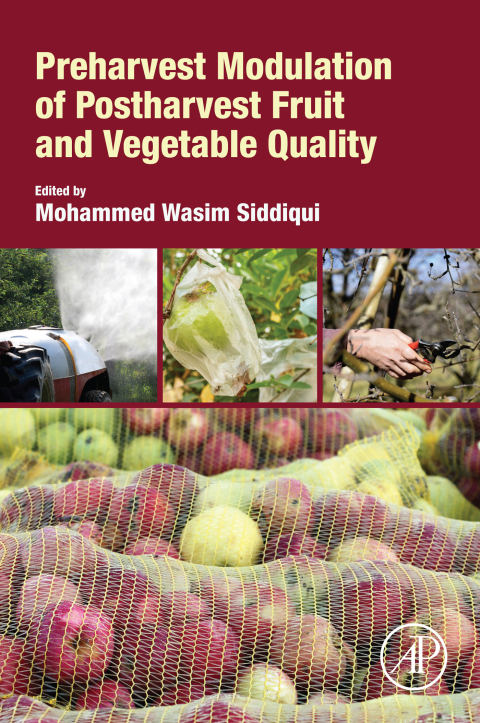Book Preharvest Modulation of Postharvest Fruit and Vegetable Quality free