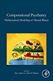 Book Computational Psychiatry: Mathematical Modeling of Mental Illness free