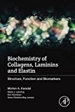 Book Biochemistry of Collagens, Laminins and Elastin: Structure, Function and Biomarkers free