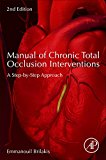 Book Manual of Chronic Total Occlusion Interventions: A Step-by-Step Approach free