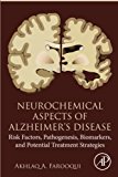 Book Neurochemical Aspects of Alzheimer's Disease: Risk Factors, Pathogenesis, Biomarkers, and Potential Treatment Strategies free