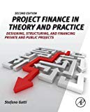 Book Project Finance In Theory And Practice: Designing, Structuring, And Financing Private And Public Projects free