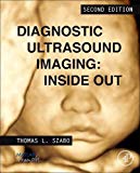 Book Diagnostic Ultrasound Imaging: Inside Out (Biomedical Engineering) free