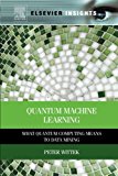 Book Quantum Machine Learning: What Quantum Computing Means to Data Mining free