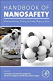Book Handbook Of Nanosafety: Measurement, Exposure And Toxicology free