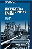 Book The Planning Guide to Piping Design (Process Piping Design Handbook) free