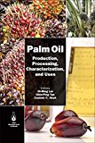 Book Palm Oil: Production, Processing, Characterization, and Uses free