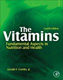Book The Vitamins: Fundamental Aspects in Nutrition and Health free
