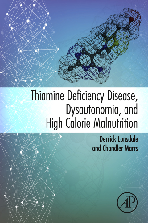 Book Thiamine Deficiency Disease, Dysautonomia, and High Calorie Malnutrition free