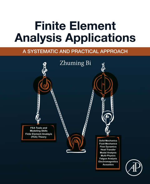 Book Finite Element Analysis Applications: A Systematic and Practical Approach free