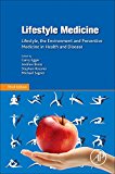 Book Lifestyle Medicine: Lifestyle, the Environment and Preventive Medicine in Health and Disease free