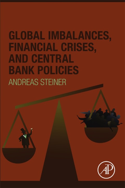 Book Global Imbalances, Financial Crises, and Central Bank Policies free