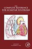 Book The Complete Reference for Scimitar Syndrome: Anatomy, Epidemiology, Diagnosis and Treatment free