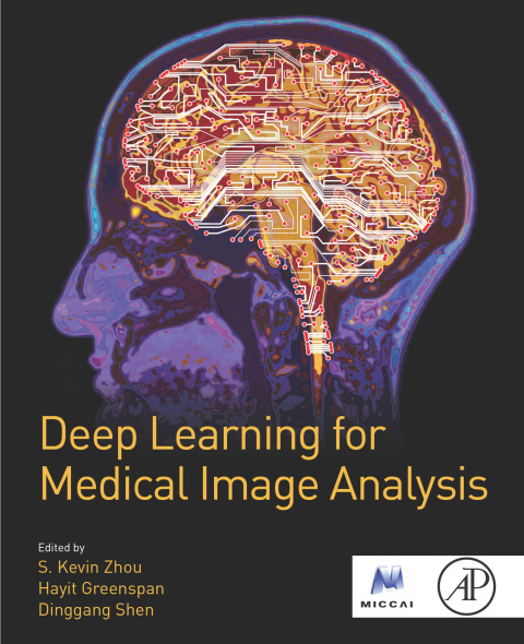 Book Deep Learning for Medical Image Analysis (The MICCAI Society book Series) free