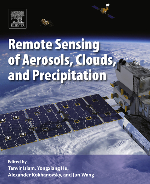 Book Remote Sensing of Aerosols, Clouds, and Precipitation free