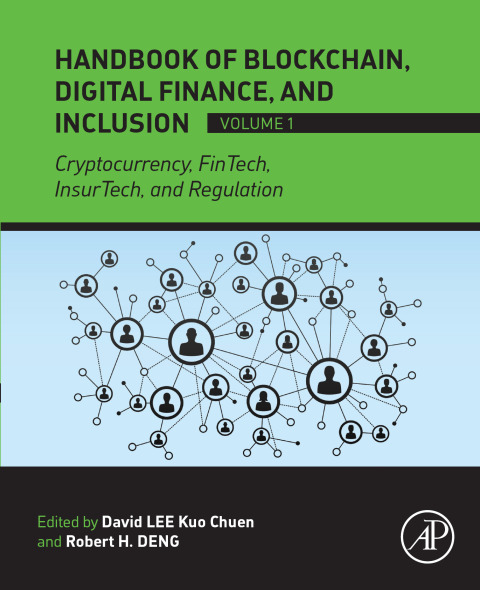 Book Handbook of Blockchain, Digital Finance, and Inclusion, Volume 1: Cryptocurrency, FinTech, InsurTech, and Regulation free