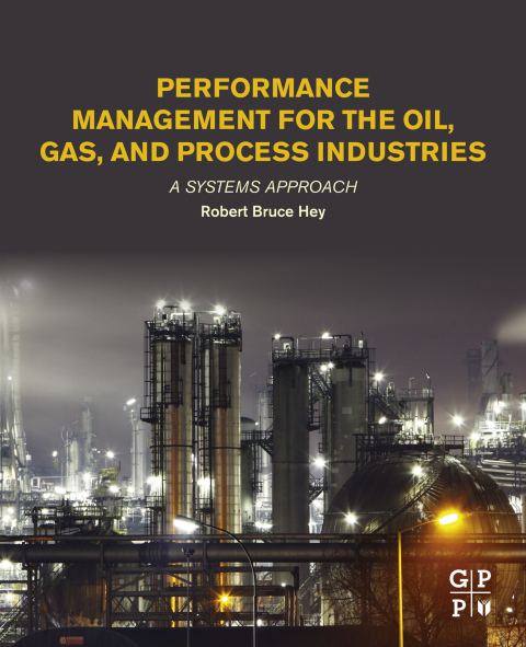 Book Performance Management for the Oil, Gas, and Process Industries: A Systems Approach free