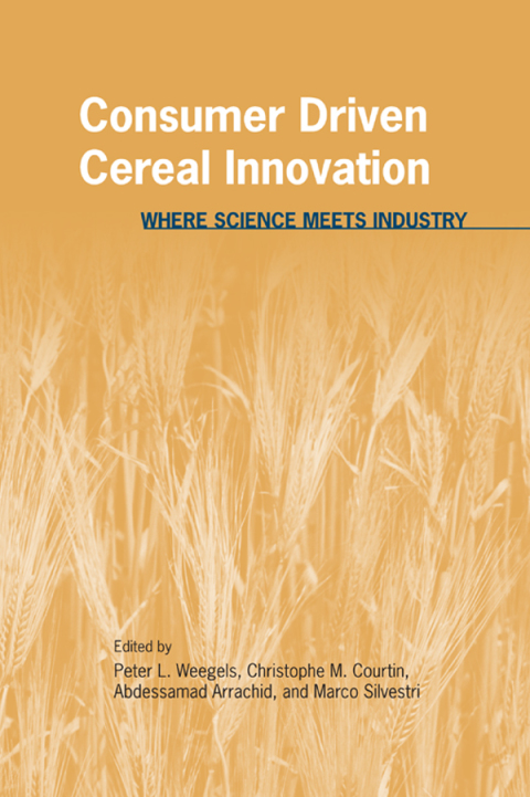 Book Consumer Driven Cereal Innovation: Where Science Meets Industry (American Association of Cereal Chemists International) free