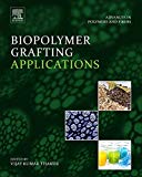 Book Biopolymer Grafting: Applications (Advances in Polymers and Fibers) free