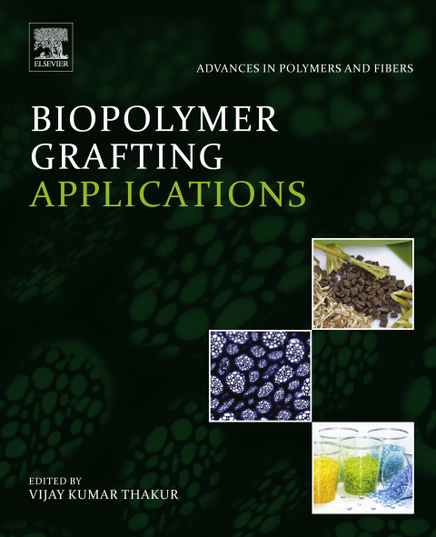 Book Biopolymer Grafting: Applications (Advances in Polymers and Fibers) free
