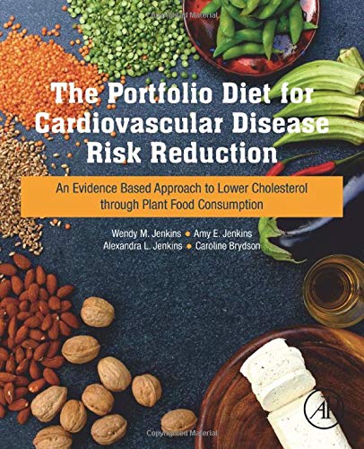 Book The Portfolio Diet for Cardiovascular Disease Risk Reduction: An Evidence Based Approach to Lower Cholesterol through Plant Food Consumption free