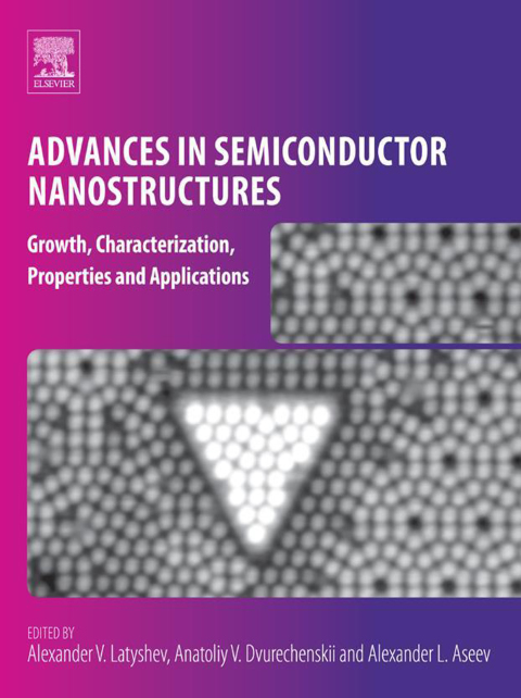 Book Advances in Semiconductor Nanostructures: Growth, Characterization, Properties and Applications free