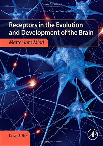 Book Receptors in the Evolution and Development of the Brain: Matter into Mind free