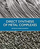 Book Direct Synthesis of Metal Complexes free