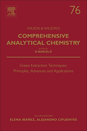 Book Green Extraction Techniques: Principles, Advances and Applications (Volume 76) (Comprehensive Analytical Chemistry, Volume 76) free